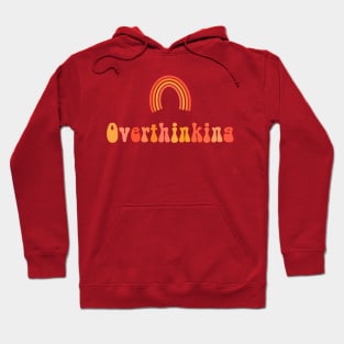 Overthinking rainbow Hoodie